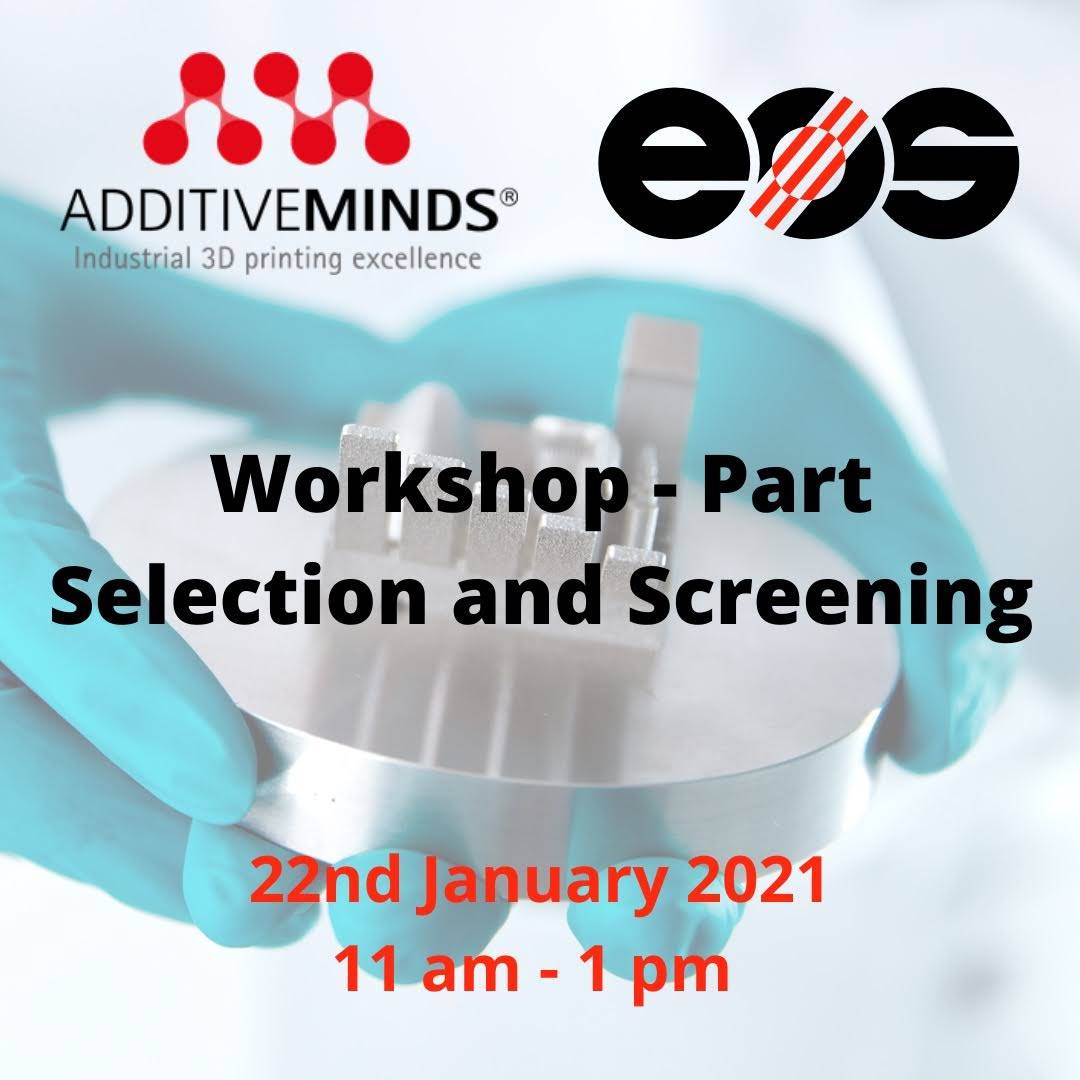 Additive Minds Workshop - Part Selection and Screening