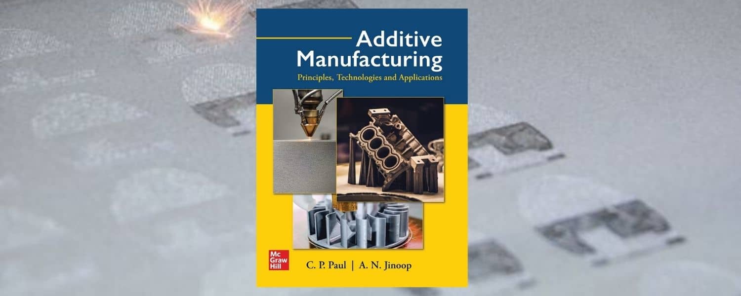 The essential textbook on Additive Manufacturing