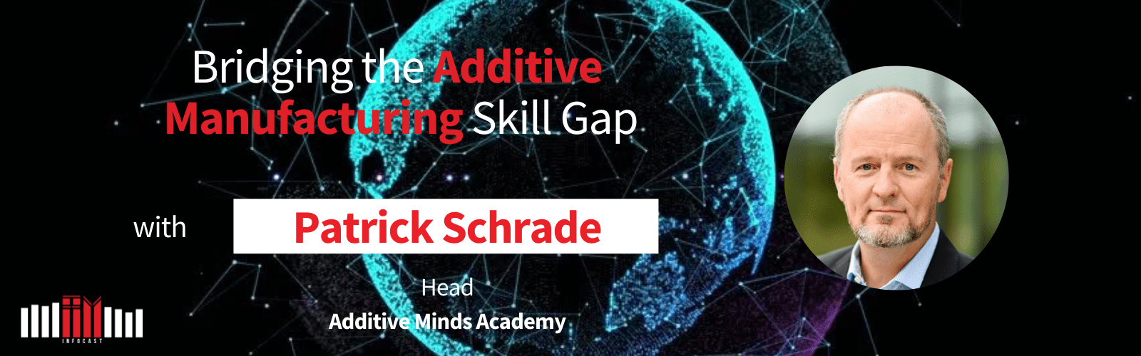 Bridging the Additive Manufacturing Skill Gap with Patrick Schrade