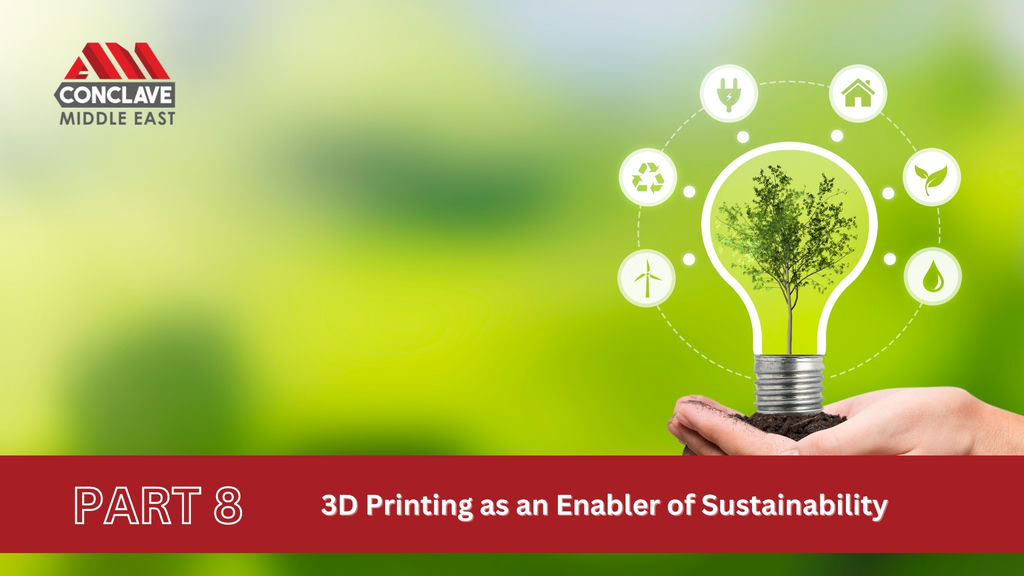 3D Printing as an enabler of Sustainability